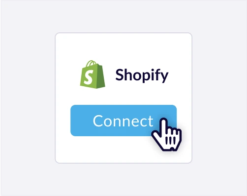 Connect to Shopify.